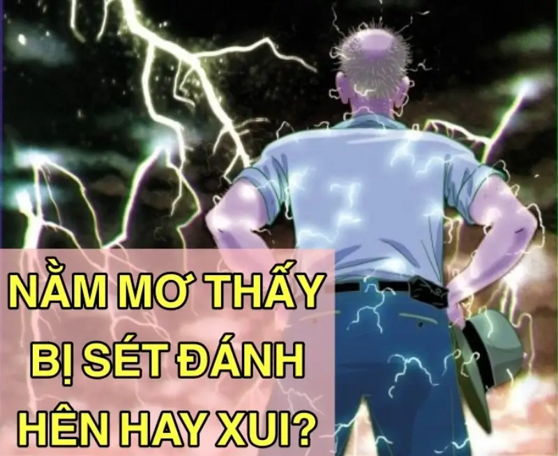 Mơ Thấy Sấm Sét Có Điềm Gì? Giải Mã Ý Nghĩa Và Số Mơ Tham Khảo